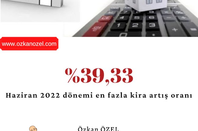 Haziran 2022 dönemi en fazla kira artış oranı