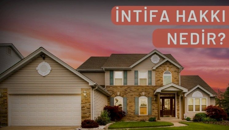İntifa Hakkı Bulunan Yer Satılabilir mi?