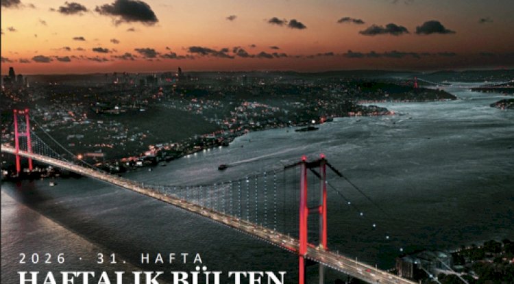 31.HAFTA HAFTALIK BÜLTEN
