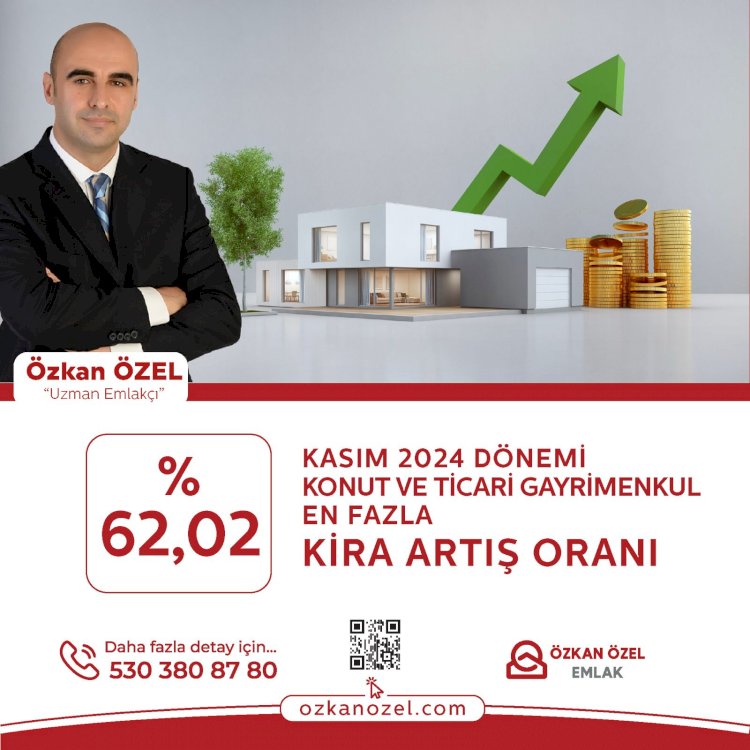 KASIM 2024 DÖNEMİ KONUT VE TİCARİ GAYRİMENKUL EN FAZLA KİRA ARTIŞ ORANI